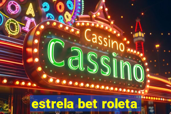 estrela bet roleta